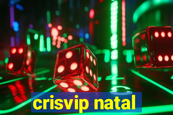 crisvip natal